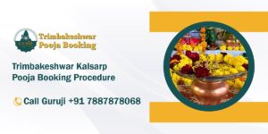 Trimbakeshwar Kalsarp Pooja Booking Procedure